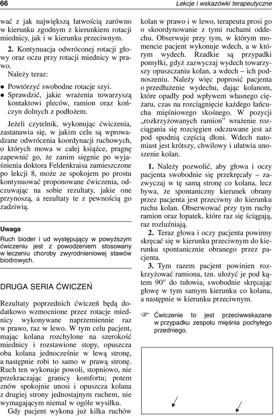 z Sprawdzić, jakie wrażenia towarzyszą kontaktowi pleców, ramion oraz kończyn dolnych z podłożem.