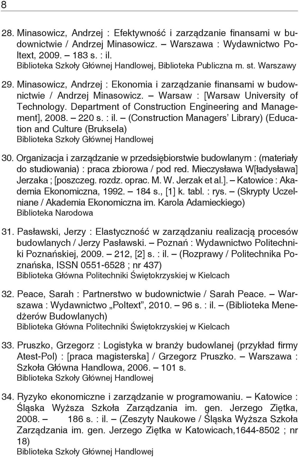 Warsaw : [Warsaw University of Technology. Department of Construction Engineering and Management], 2008. 220 s. : il.
