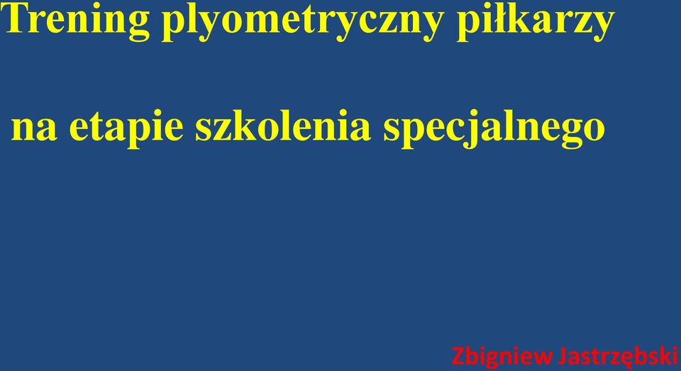 piłkarzy na etapie