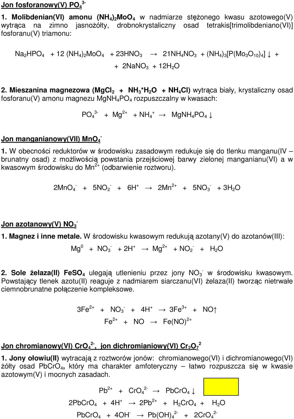 12 (NH 4 ) 2 MoO 4 + 23HNO 3 21NH 4 NO 3 + (NH 4 ) 3 [P(Mo 3 O 10 ) 4 ] + + 2NaNO 3 + 12H 2 O 2.