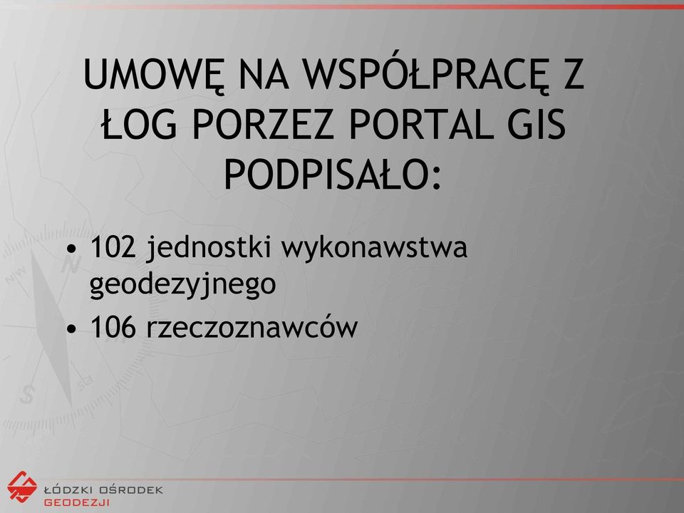 PODPISAŁO: 102 jednostki