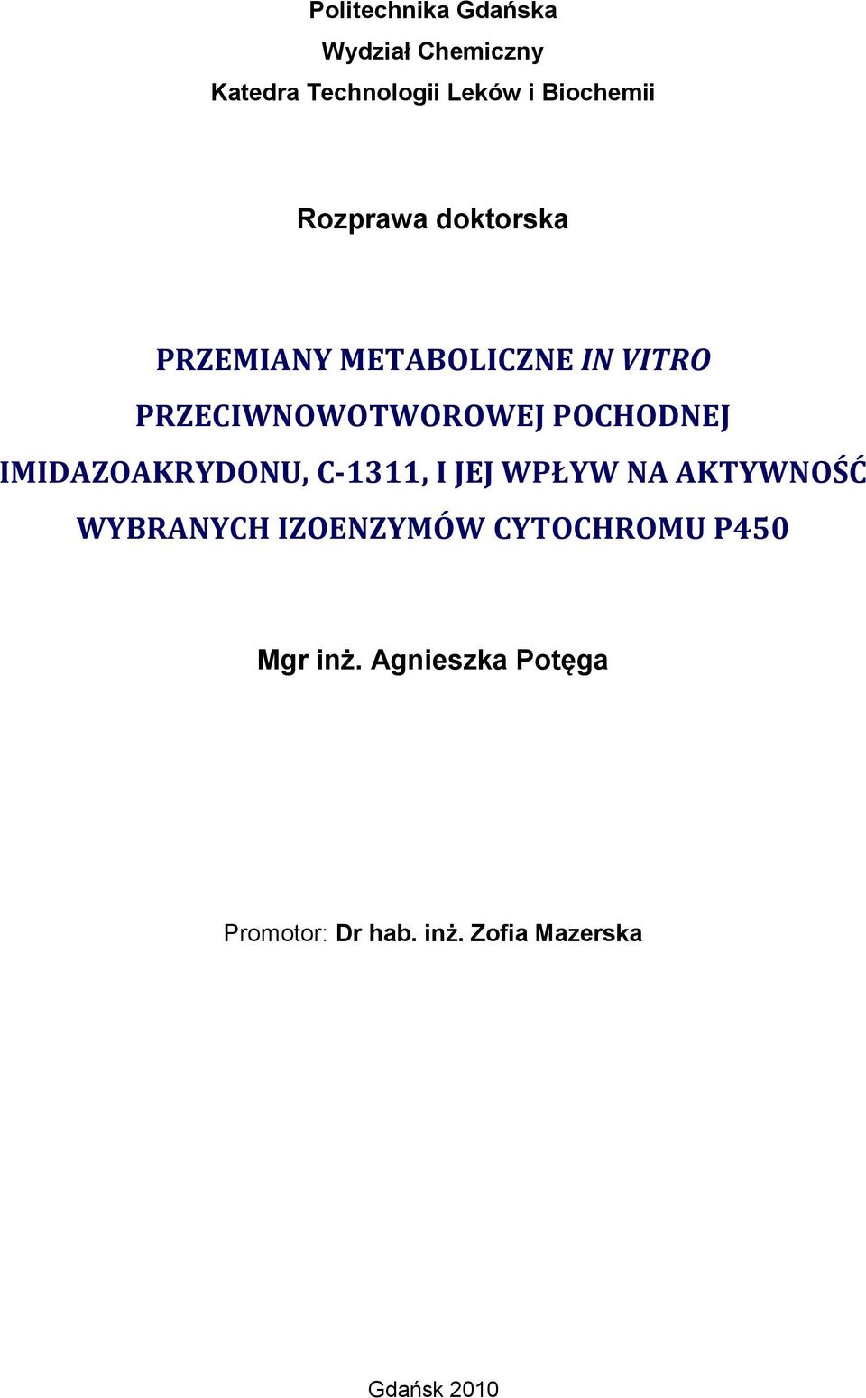 PCHDEJ IMIDAZAKRYDU, C-1311, I JEJ WPŁYW A AKTYWŚĆ WYBRAYCH IZEZYMÓW