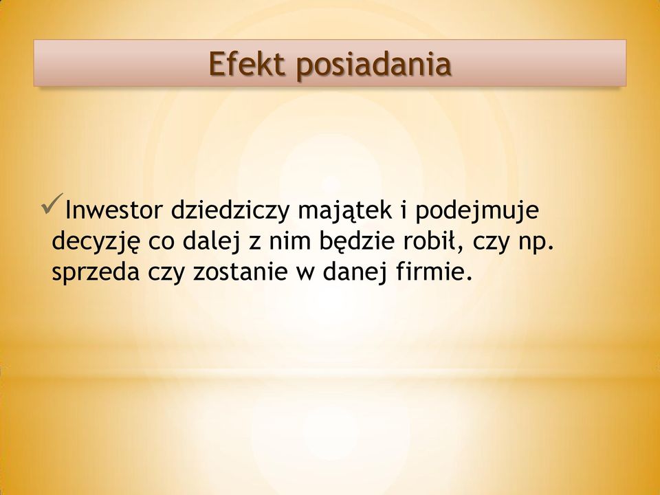 decyzję co dalej z nim będzie