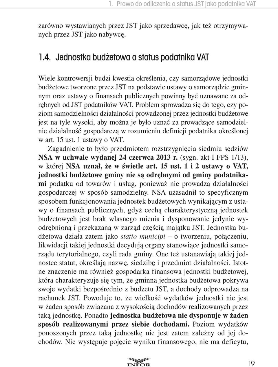 finansach publicznych powinny być uznawane za odrębnych od JST podatników VAT.