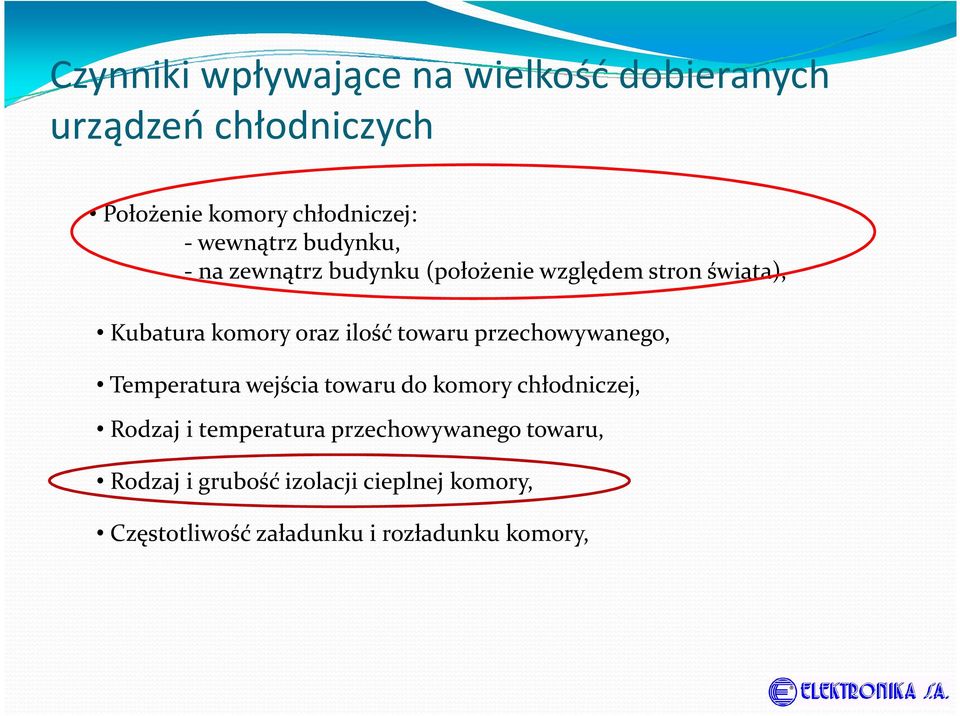 towaru przechowywanego, Temperatura wejścia towaru do komory chłodniczej, Rodzaj i temperatura