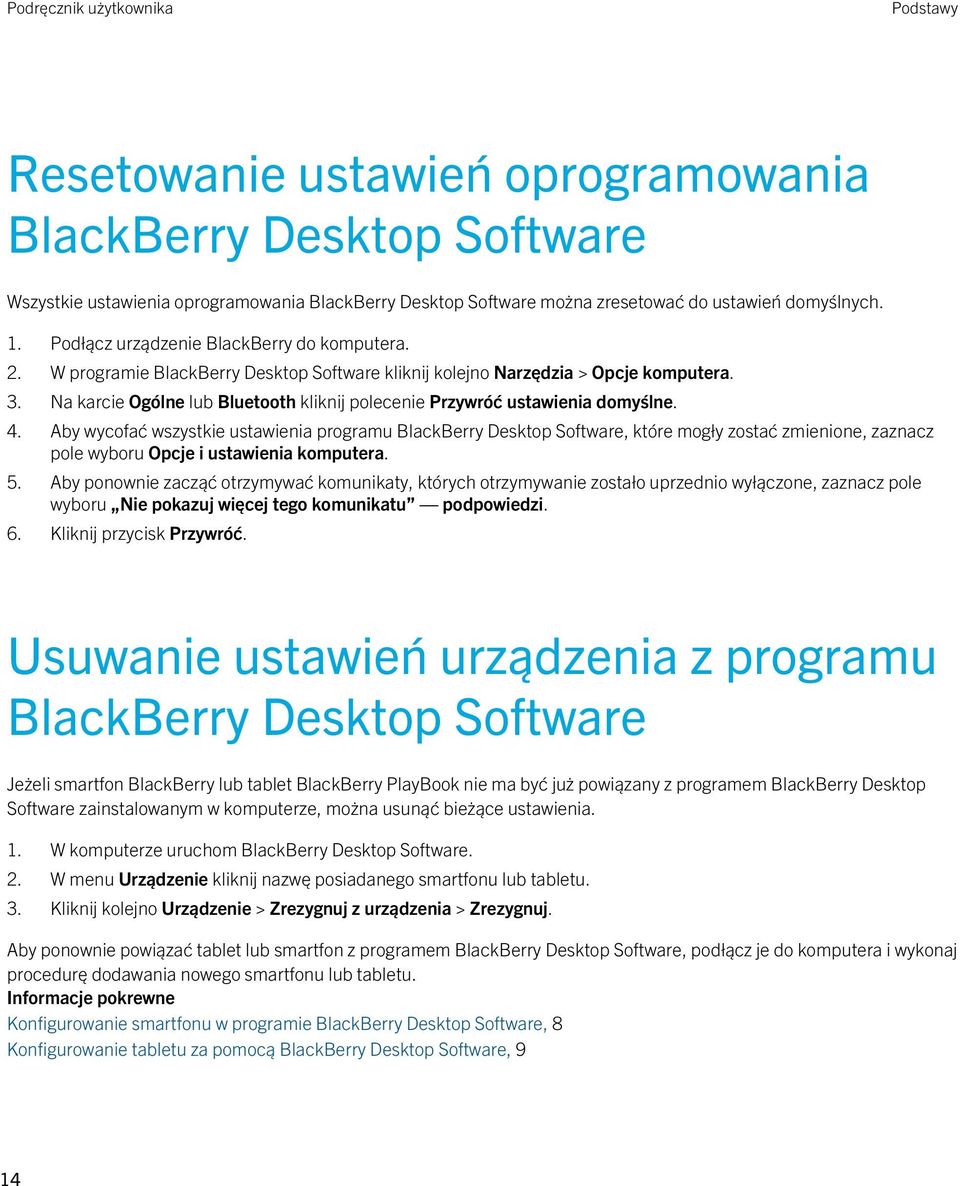 Na karcie Ogólne lub Bluetooth kliknij polecenie Przywróć ustawienia domyślne. 4.