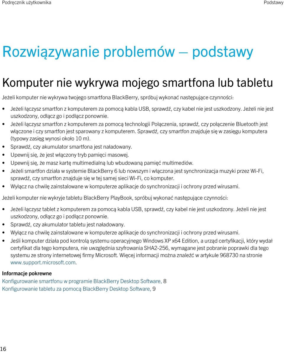 Jeżeli łączysz smartfon z komputerem za pomocą technologii Połączenia, sprawdź, czy połączenie Bluetooth jest włączone i czy smartfon jest sparowany z komputerem.