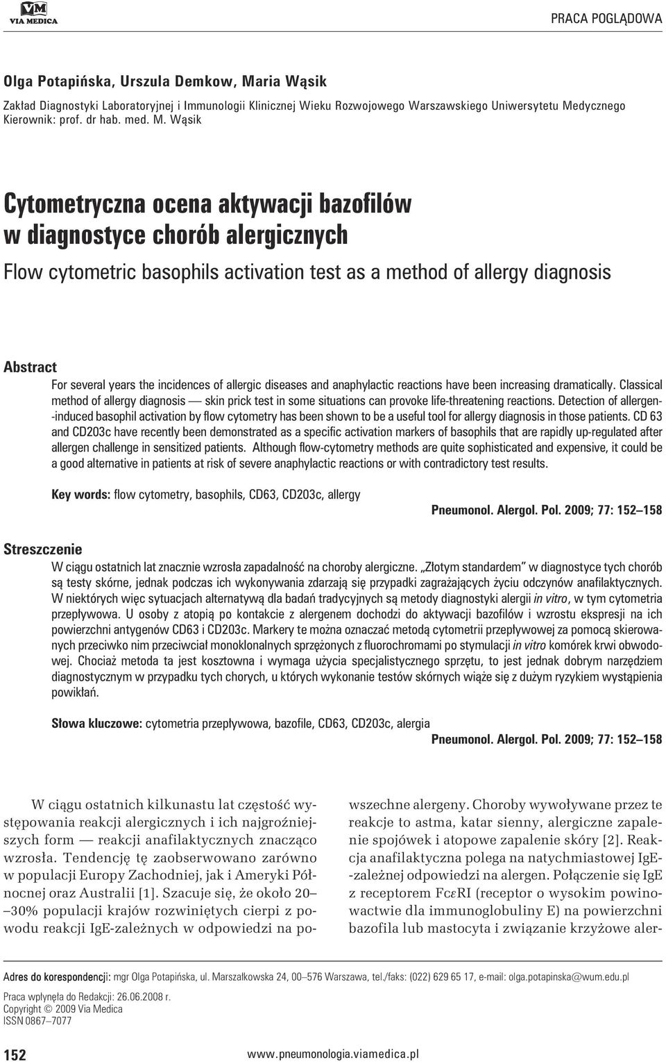 Wąsik Cytometryczna ocena aktywacji bazofilów w diagnostyce chorób alergicznych Flow cytometric basophils activation test as a method of allergy diagnosis Abstract For several years the incidences of