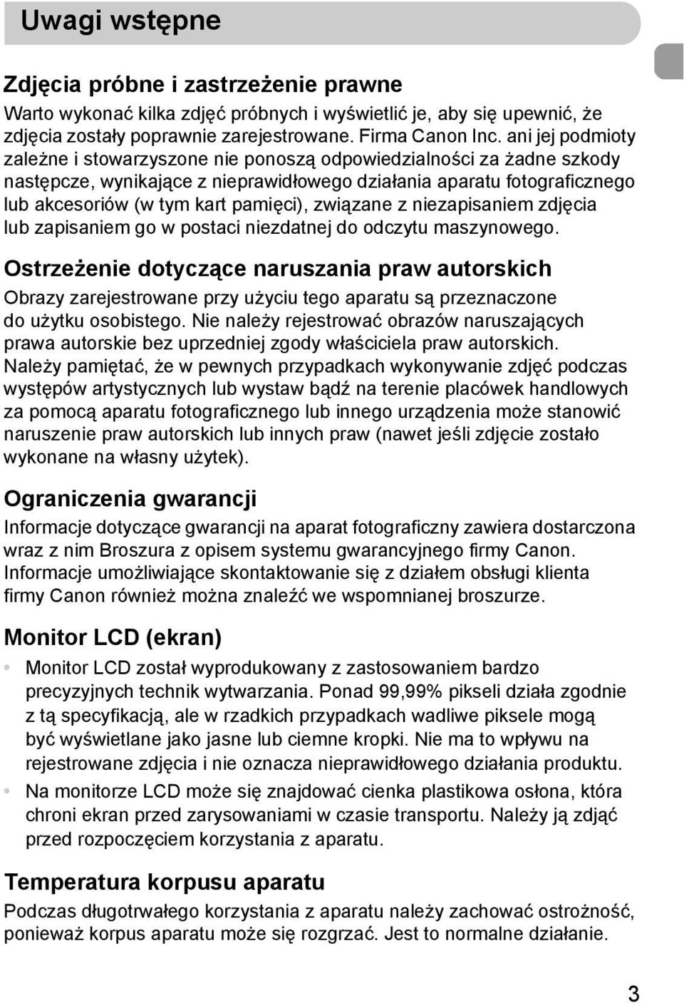 związane z niezapisaniem zdjęcia lub zapisaniem go w postaci niezdatnej do odczytu maszynowego.