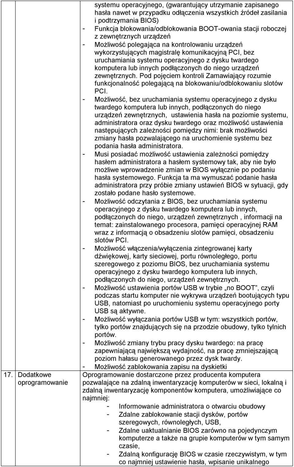 operacyjnego z dysku twardego komputera lub innych podłączonych do niego urządzeń zewnętrznych.