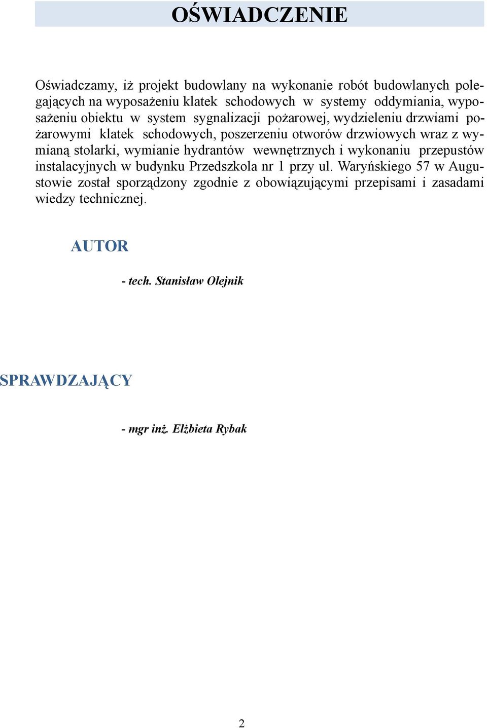 stolarki, wymianie hydrantów wewnętrznych i wykonaniu przepustów instalacyjnych w budynku Przedszkola nr 1 przy ul.