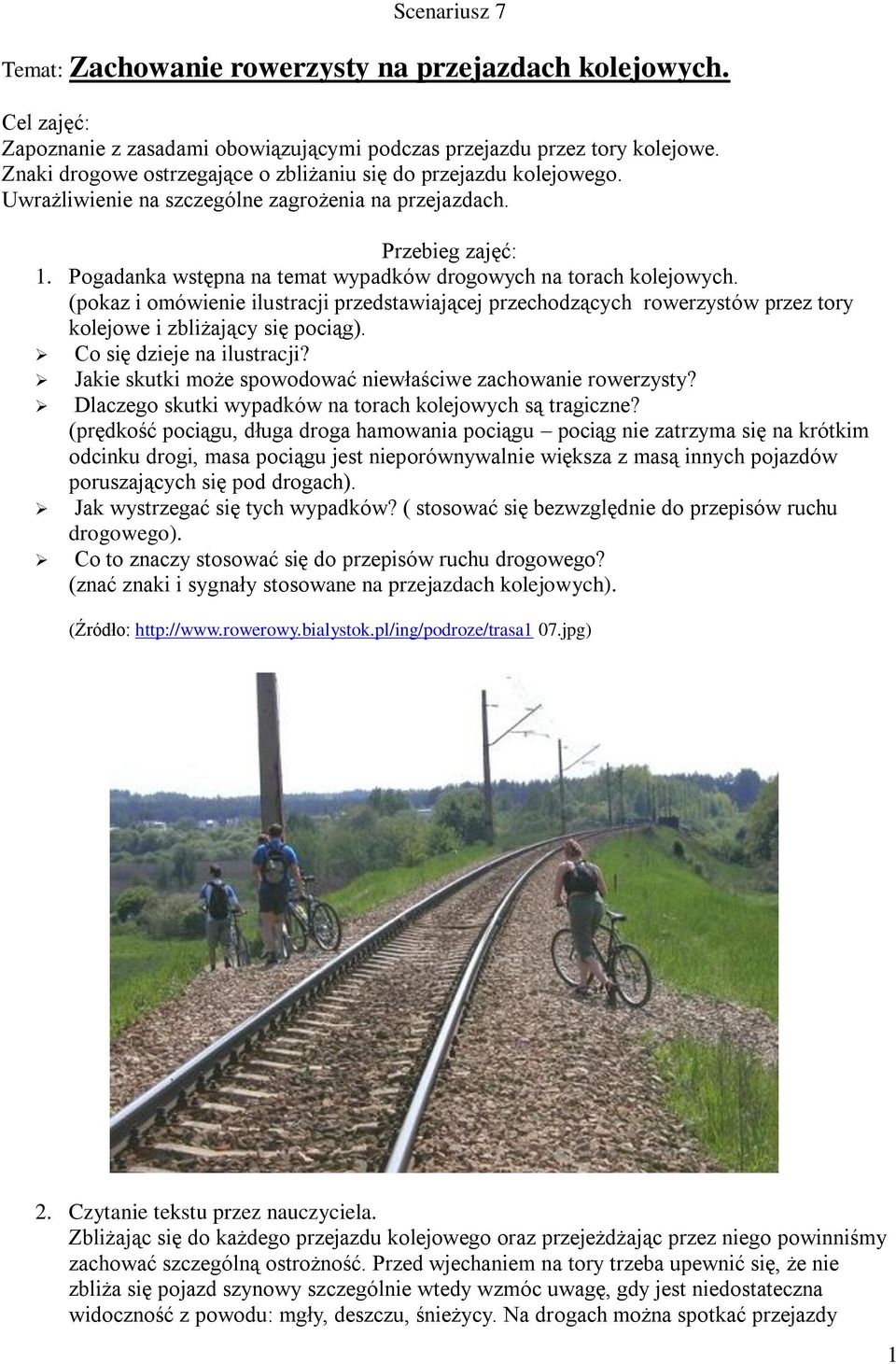 Pogadanka wstępna na temat wypadków drogowych na torach kolejowych. (pokaz i omówienie ilustracji przedstawiającej przechodzących rowerzystów przez tory kolejowe i zbliżający się pociąg).