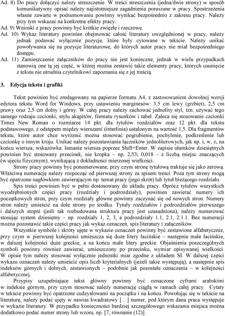 9) Wnioski z pracy powinny być krótkie zwięzłe i rzeczowe. Ad.