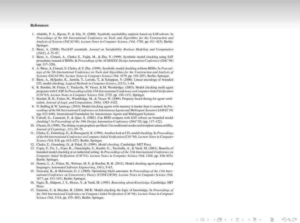 In Proceedings of the 6th International Conference on Tools and Algorithms for the Construction and Analysis of Systems (TACAS 00). Lecture Notes in Computer Science, (Vol.1785,pp.411 425).