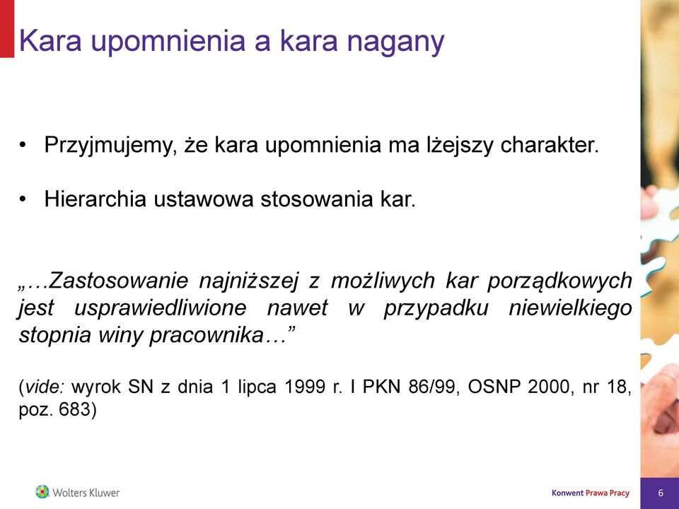 Zastosowanie najniższej z możliwych kar porządkowych jest usprawiedliwione nawet w