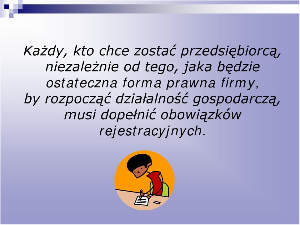 forma prawna firmy, by rozpocząć działalność