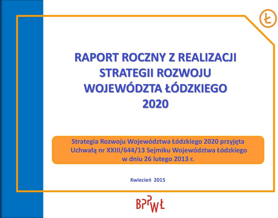 Województwa Łódzkiego 2020 przyjęta Uchwałą nr
