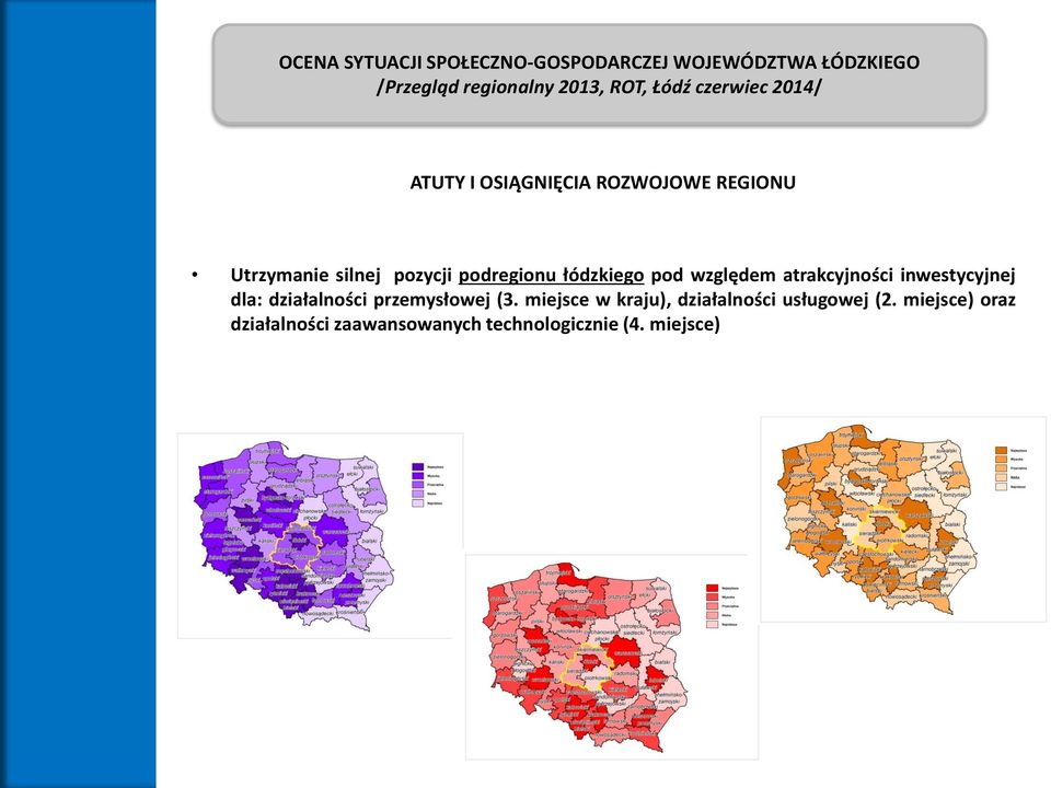 łódzkiego pod względem atrakcyjności inwestycyjnej dla: działalności przemysłowej (3.