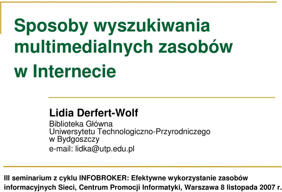 e-mail: lidka@utp.edu.