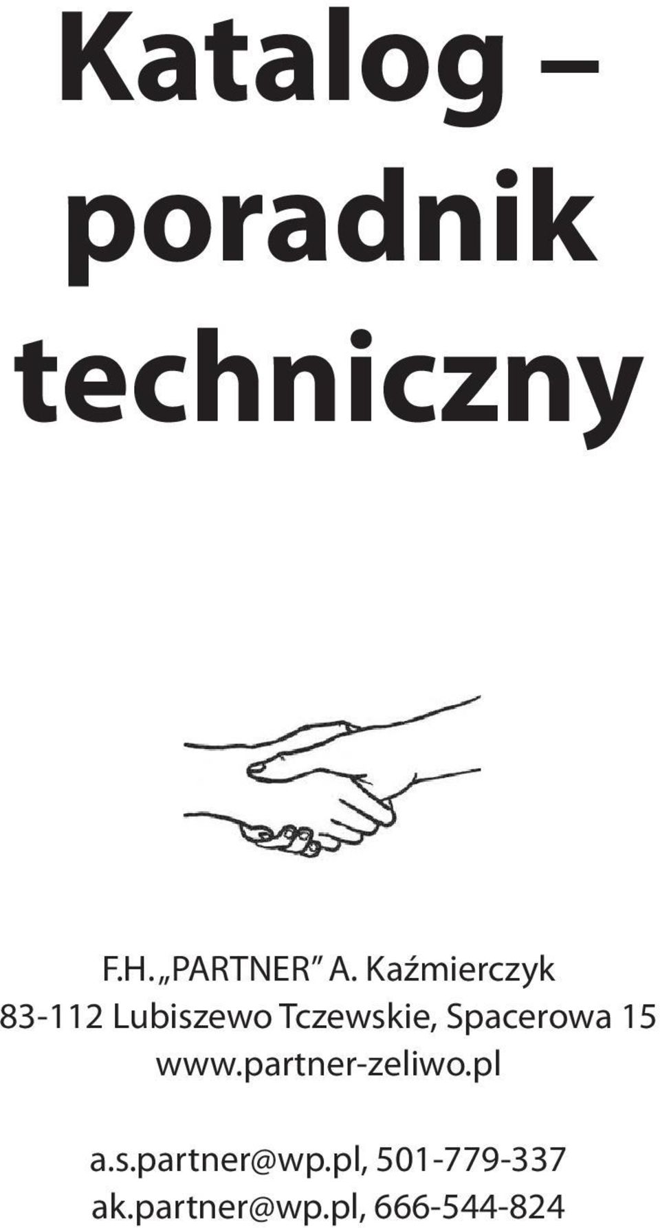 Spacerowa 15 www.partner-zeliwo.pl a.s.