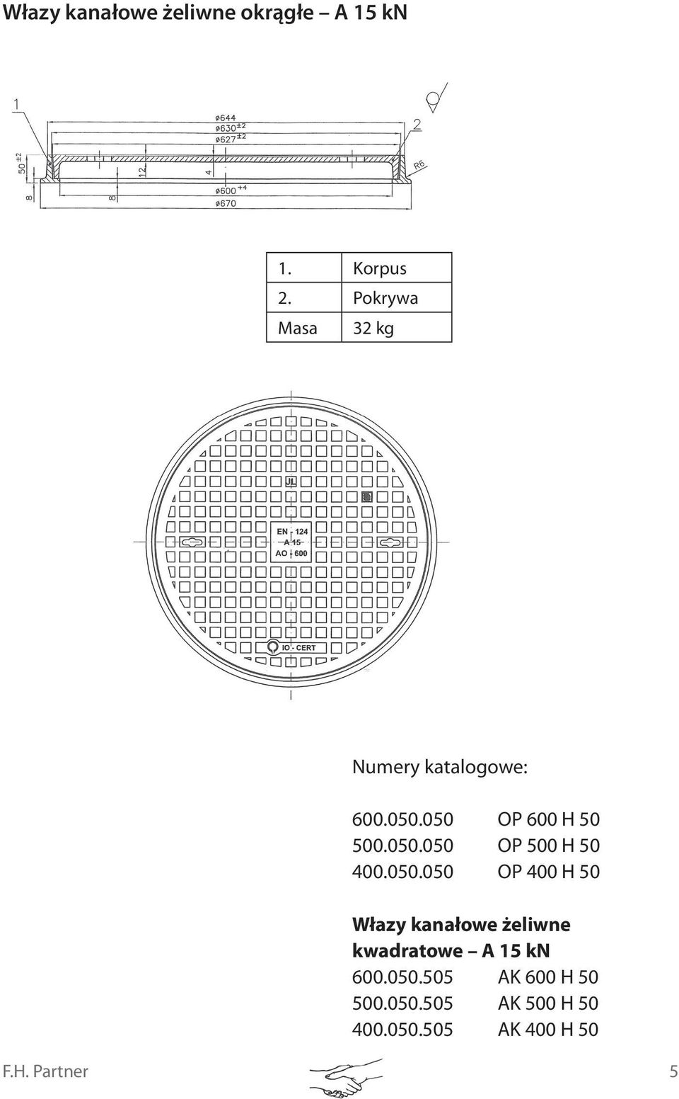050.050 OP 400 H 50 Włazy kanałowe żeliwne kwadratowe A 15 kn 600.