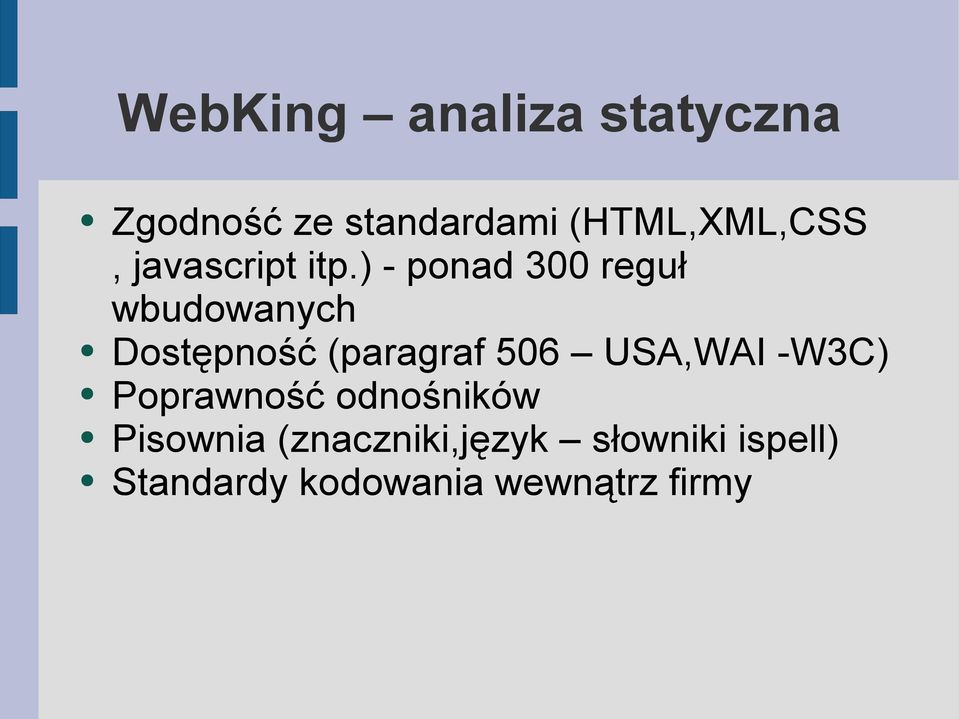 ) - ponad 300 reguł wbudowanych Dostępność (paragraf 506