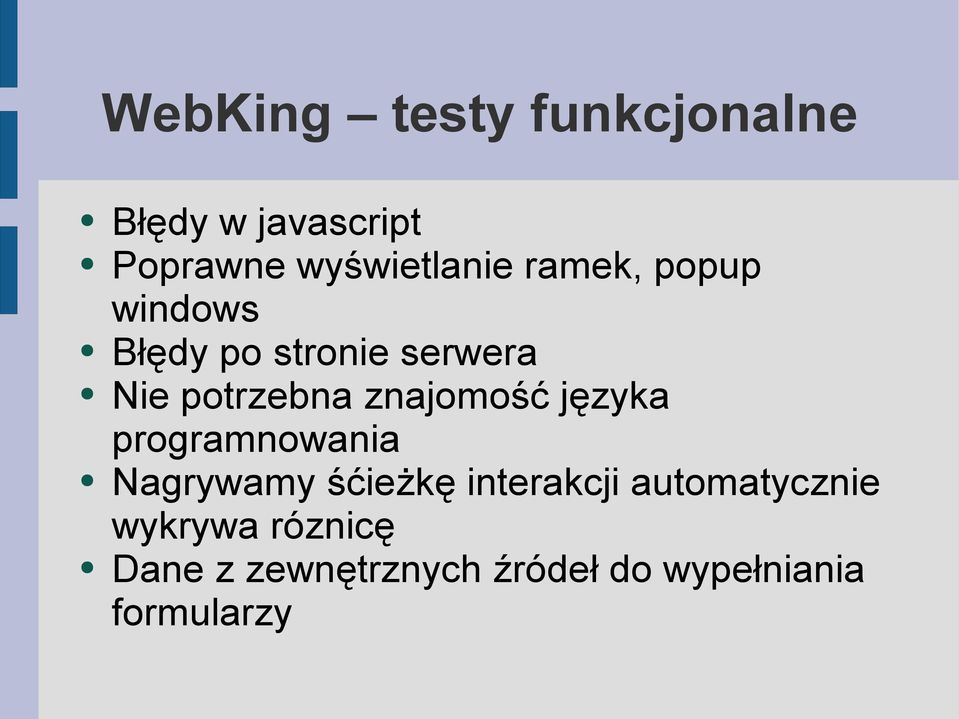 znajomość języka programnowania Nagrywamy śćieżkę interakcji