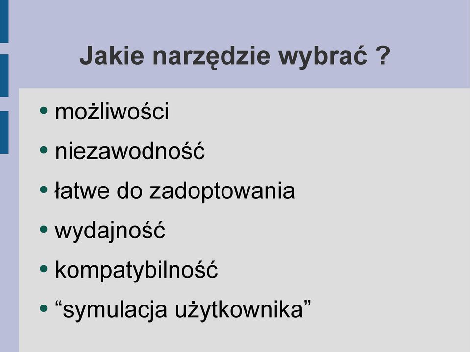 łatwe do zadoptowania