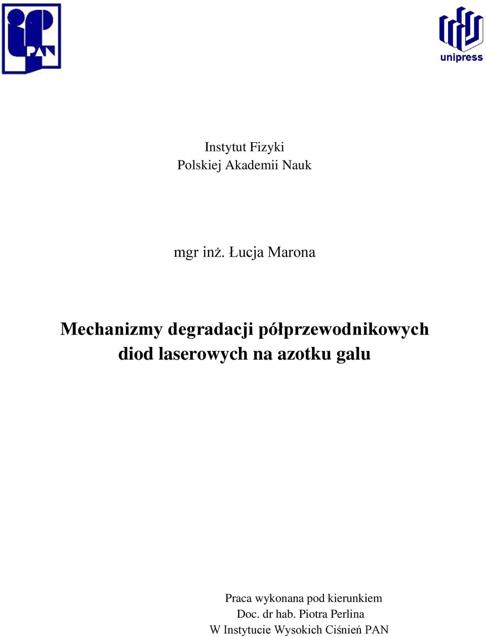 diod laserowych na azotku galu Praca wykonana pod