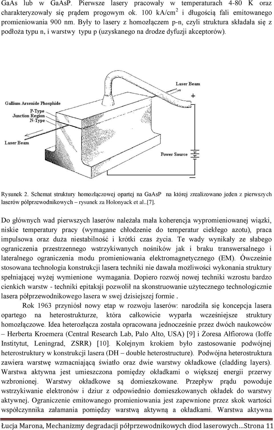 Schemat struktury homozłączowej opartej na GaAsP na której zrealizowano jeden z pierwszych laserów półprzewodnikowych rysunek za Holonyack et al..[7].