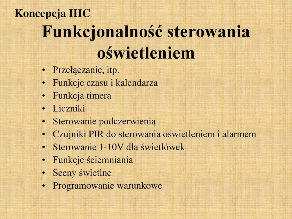 podczerwienią Czujniki PIR do sterowania oświetleniem i alarmem