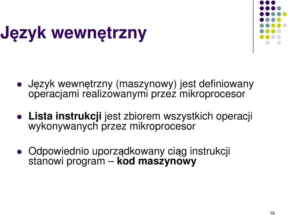 zbiorem wszystkich operacji wykonywanych przez mikroprocesor