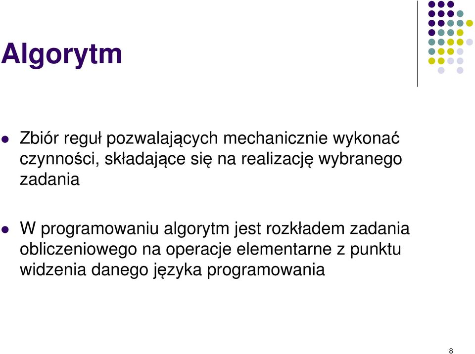 programowaniu algorytm jest rozkładem zadania obliczeniowego