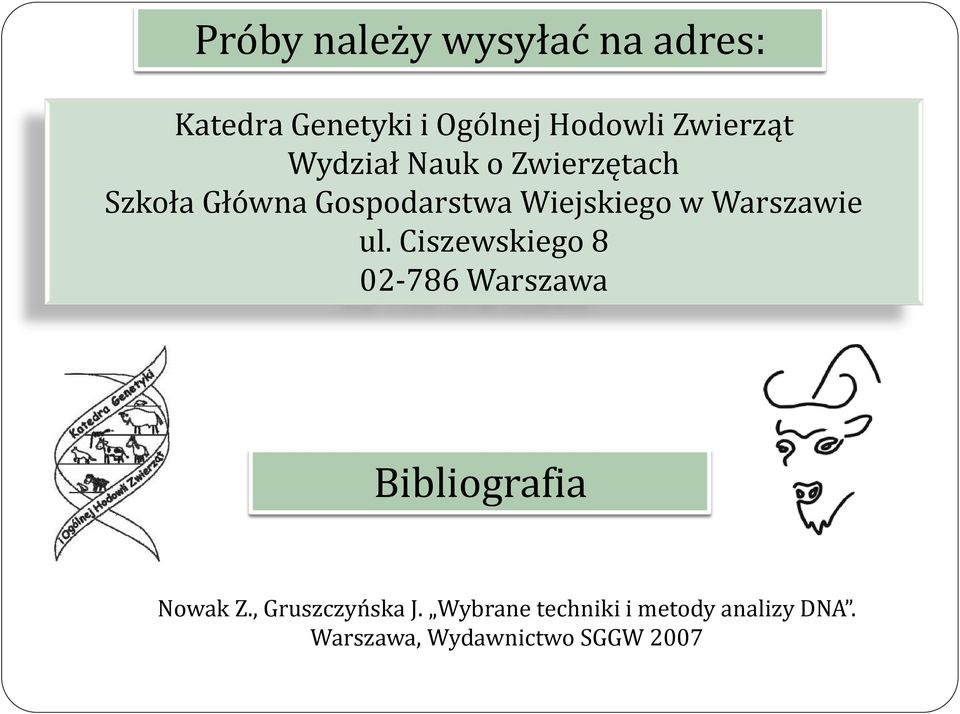 w Warszawie ul. Ciszewskiego 8 02-786 Warszawa Bibliografia Nowak Z.