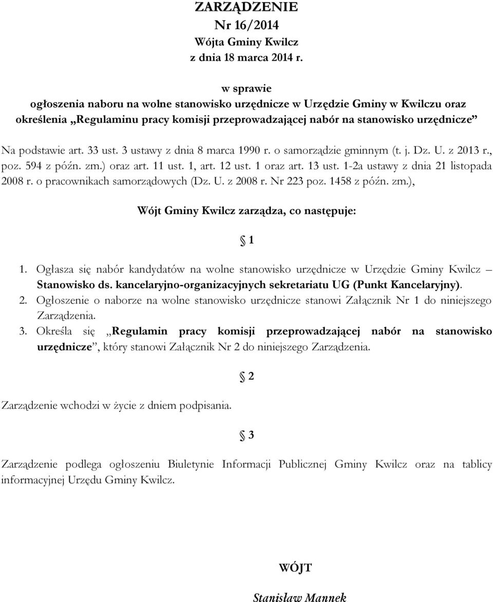 33 ust. 3 ustawy z dnia 8 marca 1990 r. o samorządzie gminnym (t. j. Dz. U. z 2013 r., poz. 594 z późn. zm.) oraz art. 11 ust. 1, art. 12 ust. 1 oraz art. 13 ust.