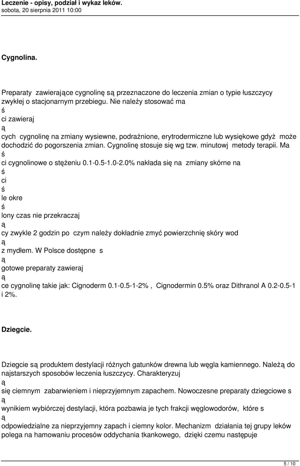 minutowj metody terapii. Ma ci cygnolinowe o stężeniu 0.1-0.5-1.0-2.