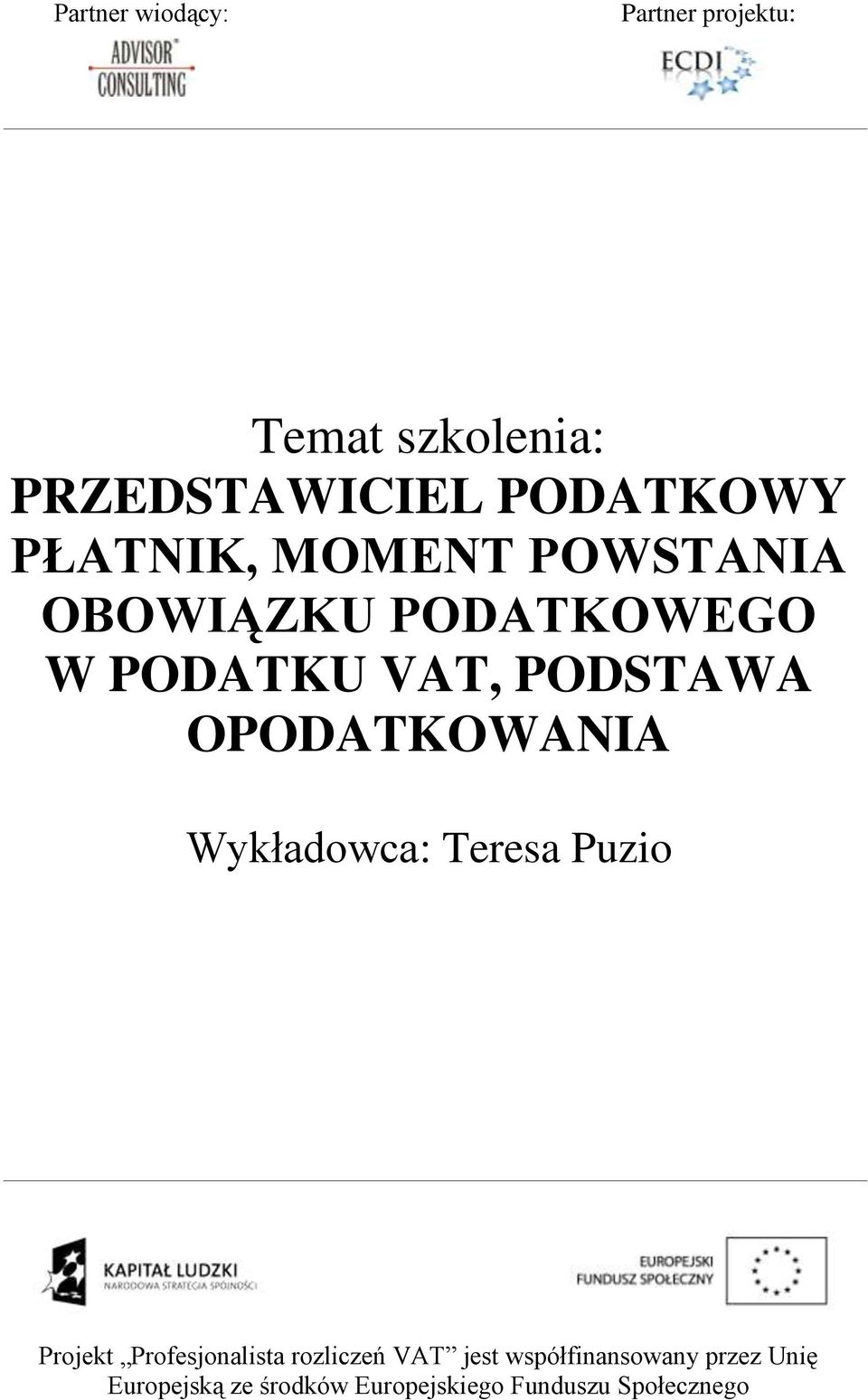 OBOWIĄZKU PODATKOWEGO W PODATKU VAT,