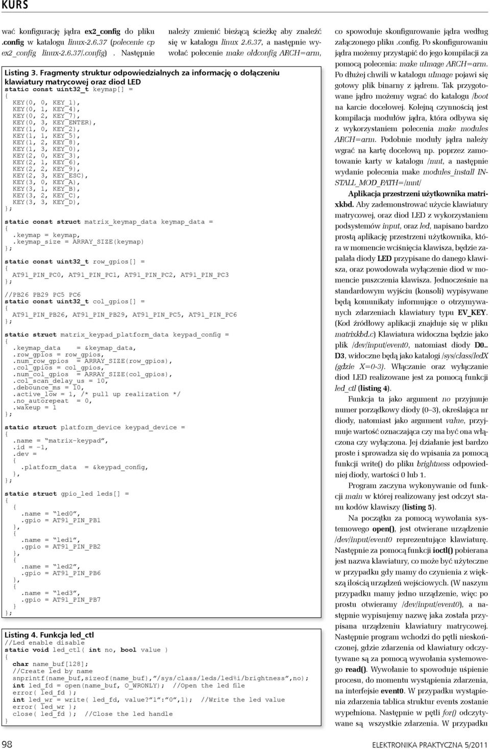 KEY_ENTER), KEY(1, 0, KEY_2), KEY(1, 1, KEY_5), KEY(1, 2, KEY_8), KEY(1, 3, KEY_0), KEY(2, 0, KEY_3), KEY(2, 1, KEY_6), KEY(2, 2, KEY_9), KEY(2, 3, KEY_ESC), KEY(3, 0, KEY_A), KEY(3, 1, KEY_B),