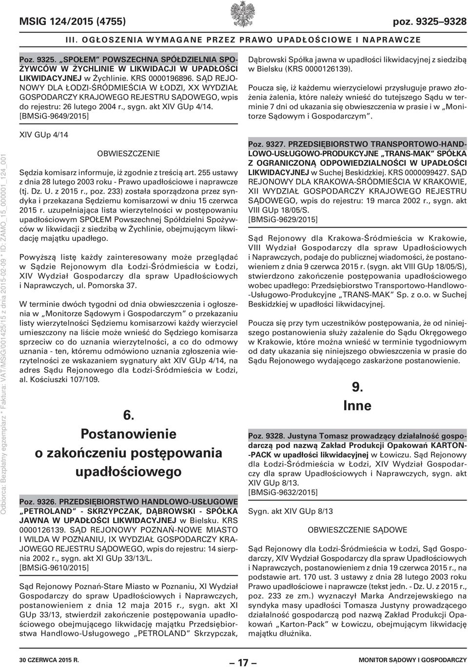 [BMSiG-9649/2015] Dąbrowski Spółka jawna w upadłości likwidacyjnej z siedzibą w Bielsku (KRS 0000126139).