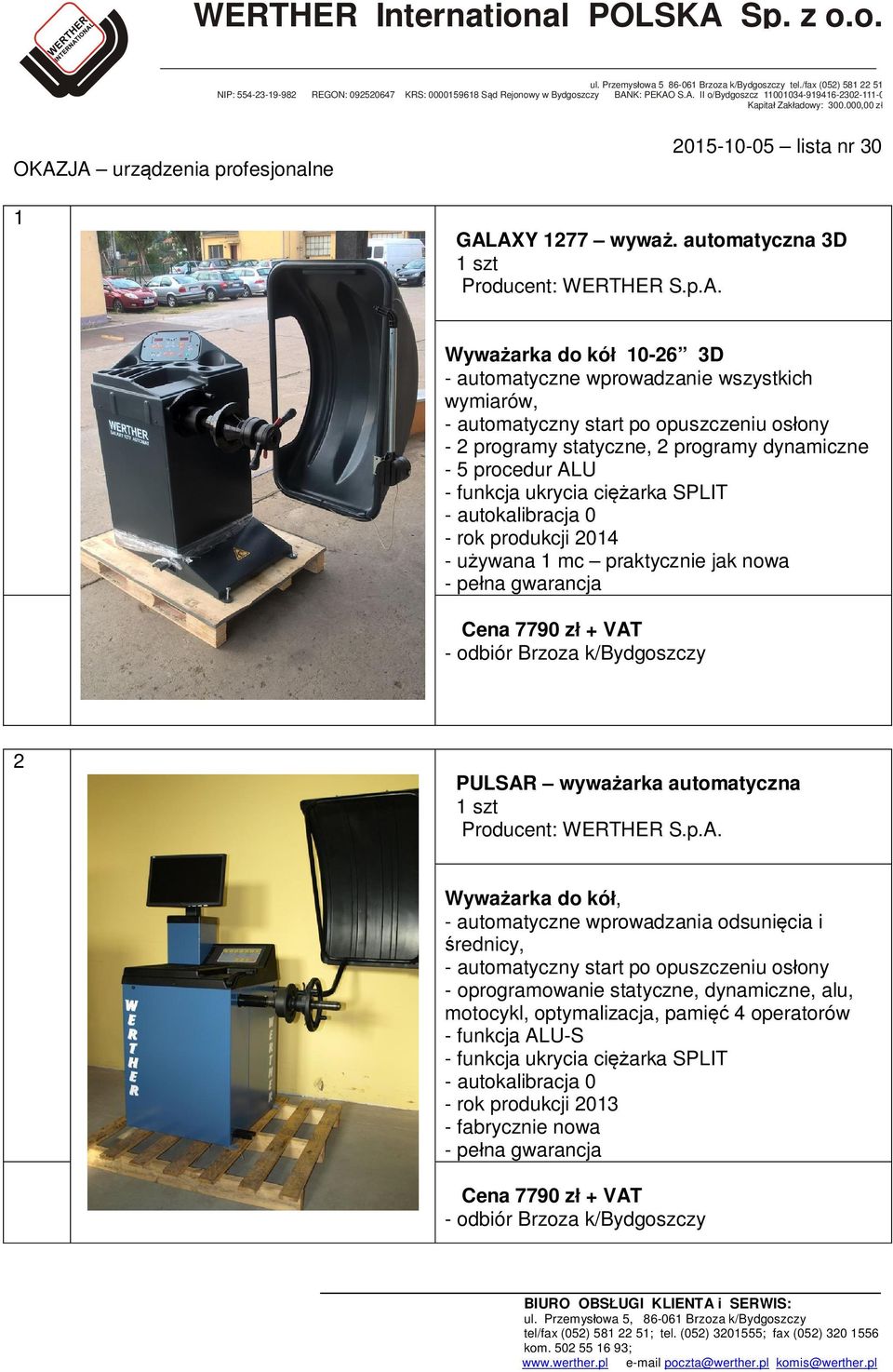 praktycznie jak nowa Cena 7790 zł + VAT