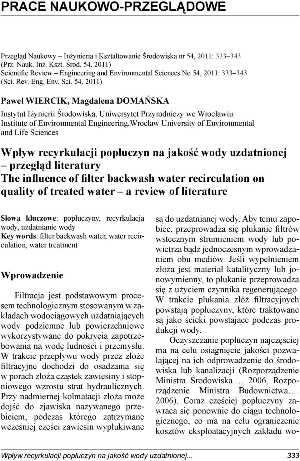54, 2011) Paweł WIERCIK, Magdalena DOMAŃSKA Instytut Iżynierii Środowiska, Uniwersytet Przyrodniczy we Wrocławiu Institute of Environmental Engineering,Wrocław University of Environmental and Life