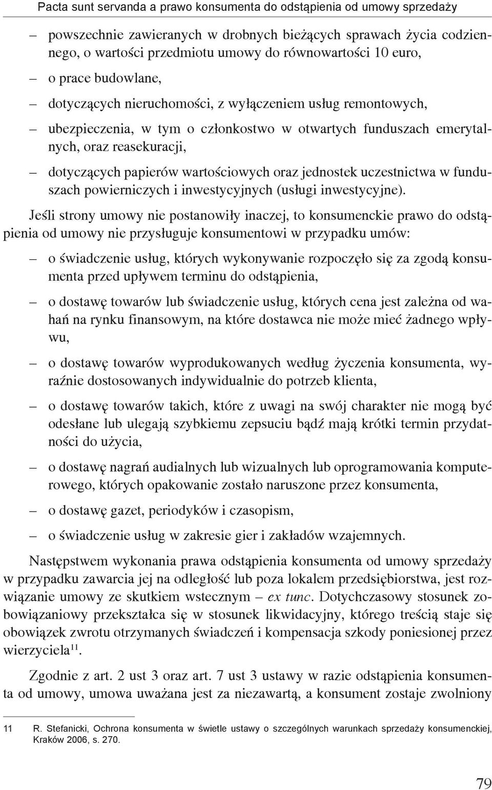 wartościowych oraz jednostek uczestnictwa w funduszach powierniczych i inwestycyjnych (usługi inwestycyjne).