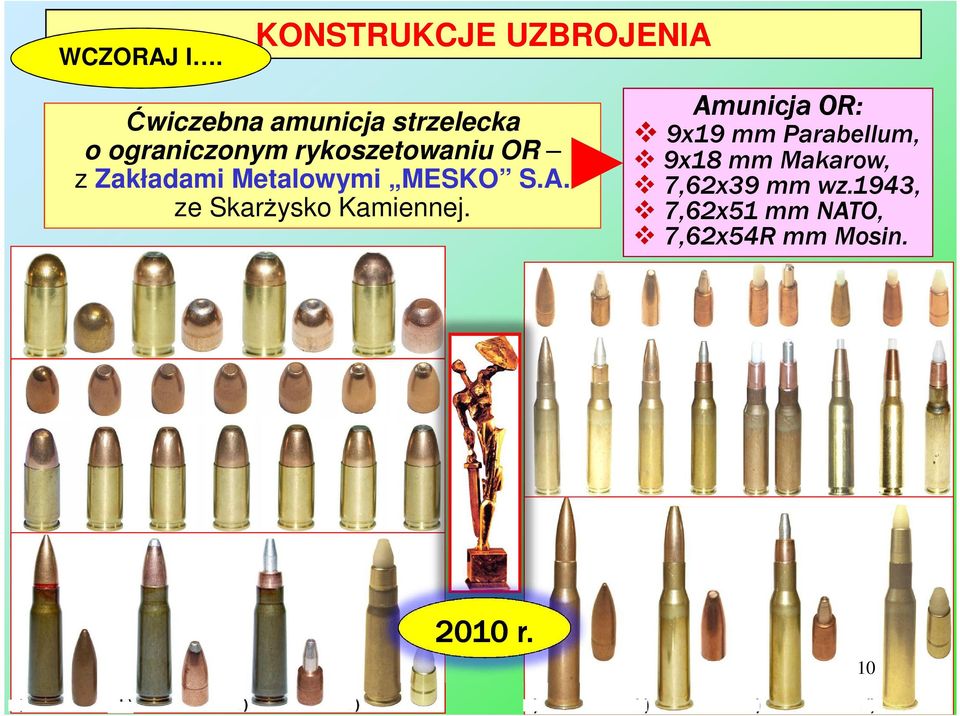 rykoszetowaniu OR z Zakładami Metalowymi MESKO S.A.