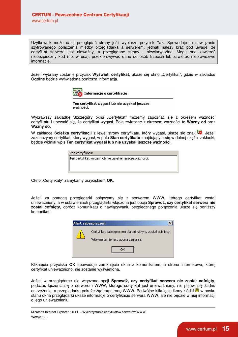 Mogą one zawierać niebezpieczny kod (np. wirusa), przekierowywać dane do osób trzecich lub zawierać nieprawdziwe informacje.