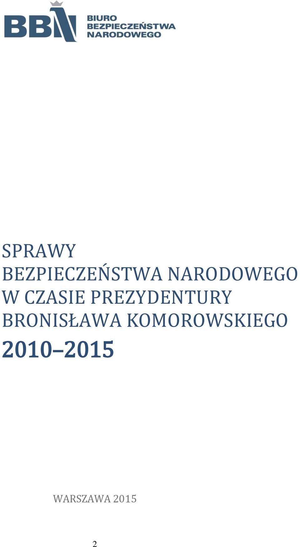 PREZYDENTURY BRONISŁAWA