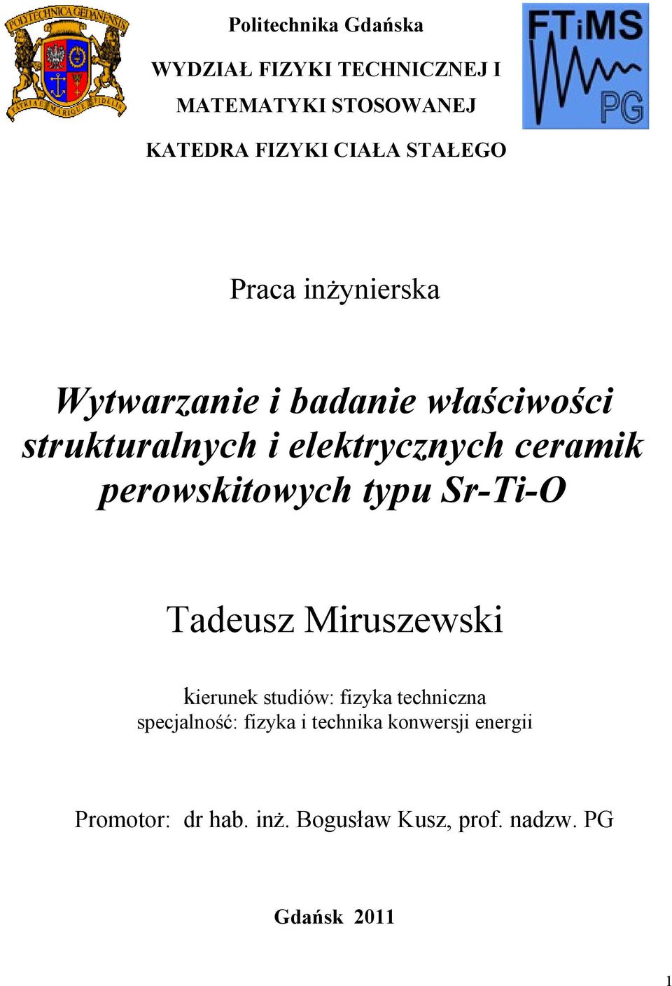 ceramik perowskitowych typu Sr-Ti-O Tadeusz Miruszewski kierunek studiów: fizyka techniczna