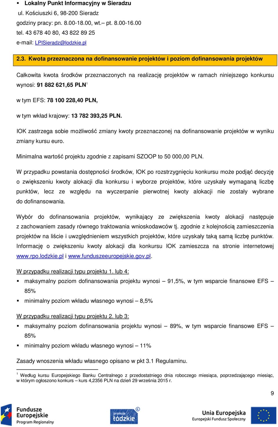 822 89 25 e-mail: LPISieradz@lodzkie.pl 2.3.