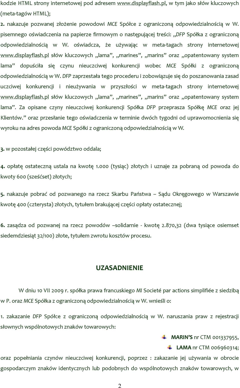 pl słów kluczowych lama, marines, marins oraz opatentowany system lama dopuściła się czynu nieuczciwej konkurencji wobec MCE Spółki z ograniczoną odpowiedzialnością w W.