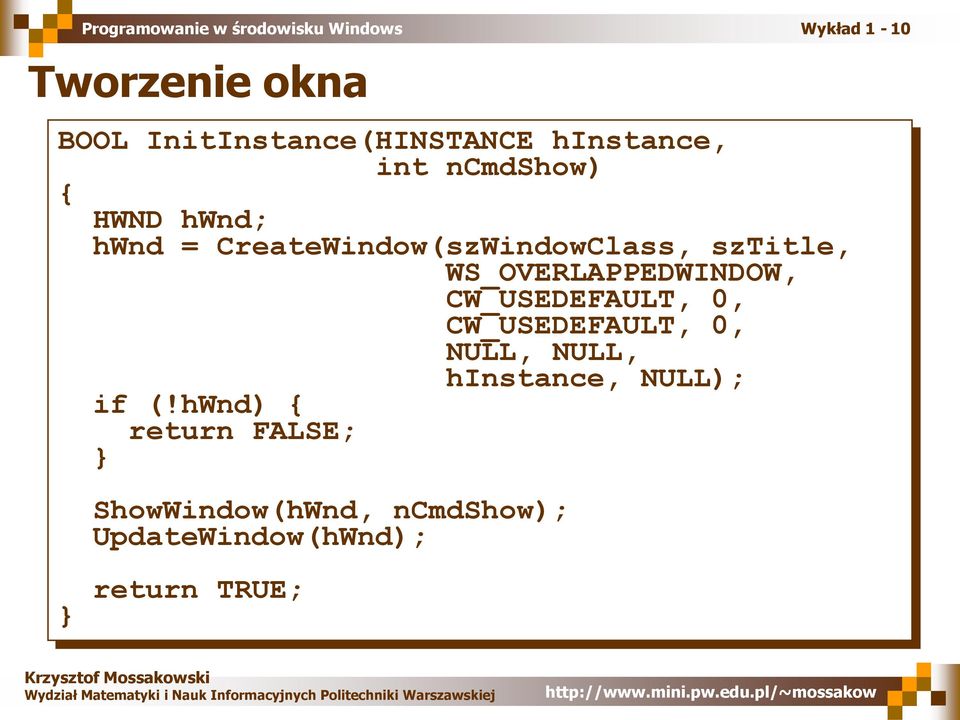 CW_USEDEFAULT, 0, CW_USEDEFAULT, 0, NULL, NULL, hinstance, NULL); if (!