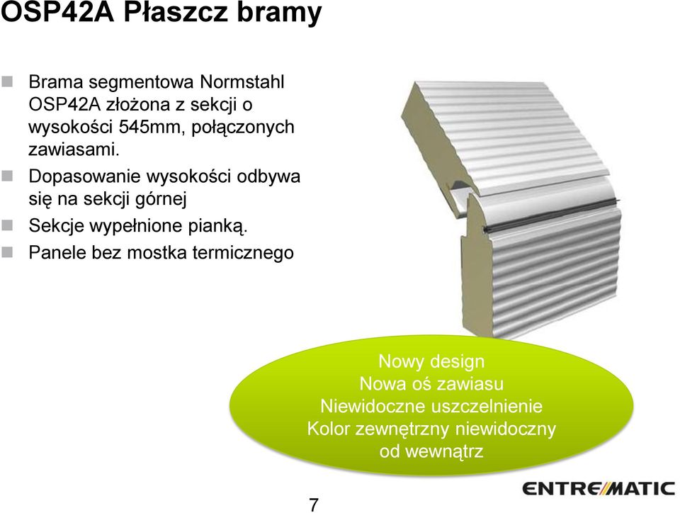 Dopasowanie wysokości odbywa się na sekcji górnej Sekcje wypełnione pianką.